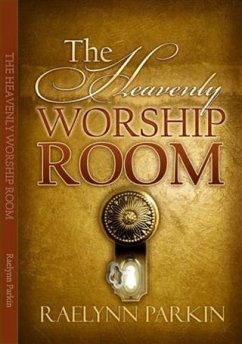 Heavenly Worship Room (eBook, ePUB) - Parkin, Raelynn S.