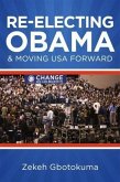 Re-Electing President Obama & Moving USA Forward (eBook, ePUB)