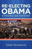 Re-Electing President Obama & Moving USA Forward (eBook, ePUB)