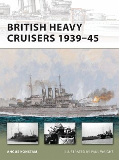British Heavy Cruisers 1939-45 (eBook, PDF) - Konstam, Angus