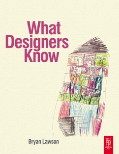 What Designers Know (eBook, ePUB) - Lawson, Bryan