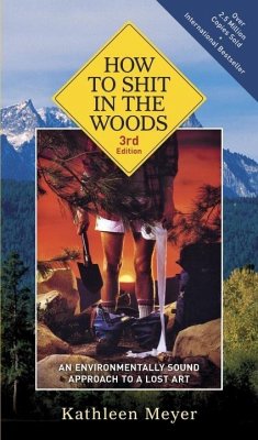 How to Shit in the Woods, 3rd Edition (eBook, ePUB) - Meyer, Kathleen