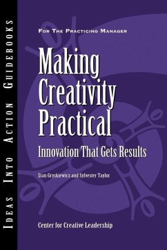 Making Creativity Practical (eBook, PDF) - Center for Creative Leadership (CCL); Gryskiewicz, Stanley S.; Taylor, Sylvester