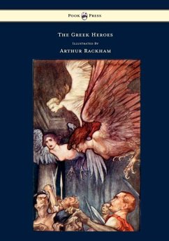 Cover The Greek Heroes - Stories Translated from Niebuhr - Illustrated by Arthur Rackham (eBook, ePUB)