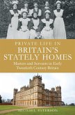 Private Life in Britain's Stately Homes (eBook, ePUB)
