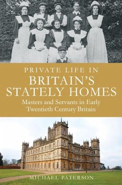 Private Life in Britain's Stately Homes (eBook, ePUB) - Paterson, Michael