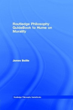 Routledge Philosophy GuideBook to Hume on Morality (eBook, ePUB) - Baillie, James