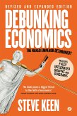 Debunking Economics (Digital Edition - Revised, Expanded and Integrated) (eBook, ePUB)