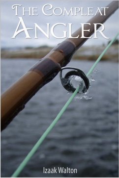 Compleat Angler (eBook, ePUB) - Walton, Izaak