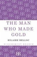 The Man Who Made Gold (eBook, ePUB) - Belloc, Hilaire