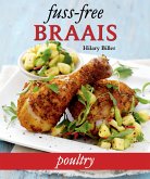 Fuss-free Braais: Poultry (eBook, ePUB)