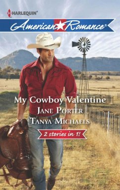 My Cowboy Valentine: Be Mine, Cowboy / Hill Country Cupid (Mills & Boon American Romance) (eBook, ePUB) - Porter, Jane; Michaels, Tanya