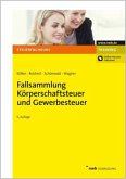 Fallsammlung Körperschaftsteuer und Gewerbesteuer