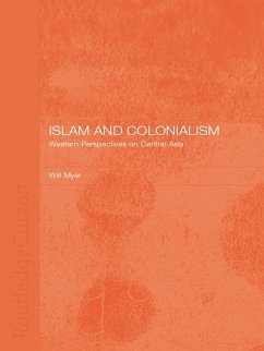 Islam and Colonialism (eBook, ePUB) - Myer, Will