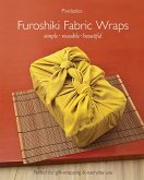 Furoshiki Fabric Wraps (eBook, ePUB) Furoshiki Fabric Wraps (eBook, ePUB)
