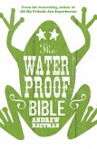 The Waterproof Bible (eBook, ePUB)