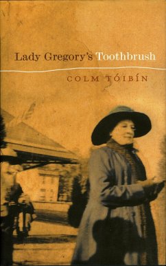 Lady Gregory's Toothbrush (eBook, ePUB) - Toibin, Colm
