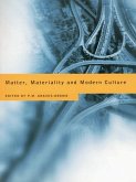 Matter, Materiality and Modern Culture (eBook, ePUB) Matter, Materiality and Modern Culture (eBook, ePUB)