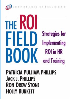 The ROI Fieldbook (eBook, ePUB) - Phillips, Patricia; Phillips, Jack J.; Stone, Ron; Burkett, Holly
