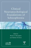Clinical Neuropsychological Foundations of Schizophrenia (eBook, ePUB)