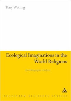 Ecological Imaginations in the World Religions (eBook, PDF) - Watling, Tony