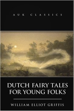 Cover Dutch Fairy Tales for Young Folks (eBook, ePUB)