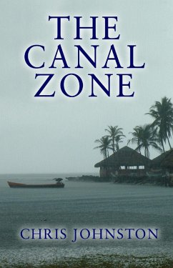 Canal Zone (eBook, ePUB) - Johnston, Chris