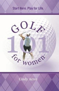 Golf 101 for Women (eBook, ePUB) - Acree, Cindy