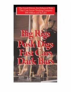 Big Rigs, Posh Digs, Fast Cars, Dark Bars! (eBook, ePUB) - Hood, Charles H.