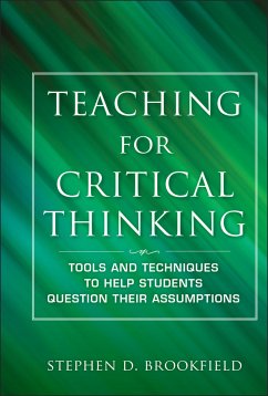 Teaching for Critical Thinking (eBook, ePUB) - Brookfield, Stephen D.