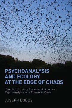 Psychoanalysis and Ecology at the Edge of Chaos (eBook, PDF) - Dodds, Joseph