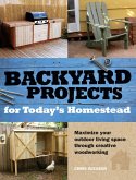 Backyard Projects for Today's Homestead (eBook, ePUB)