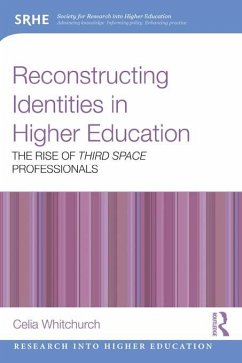 Reconstructing Identities in Higher Education (eBook, ePUB) - Whitchurch, Celia