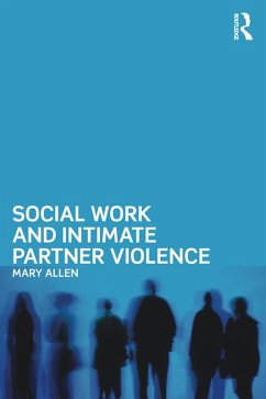 Social Work and Intimate Partner Violence (eBook, PDF) - Allen, Mary