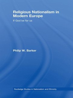 Religious Nationalism in Modern Europe (eBook, ePUB) - Barker, Philip W.