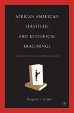 African American Servitude and Historical Imaginings (eBook, PDF)