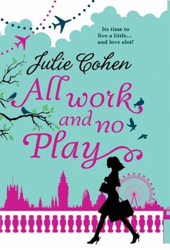All Work And No Play... (eBook, ePUB) - Cohen, Julie