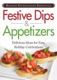 Holiday Entertaining Essentials: Festive Dips and Appetizers (eBook, ePUB)
