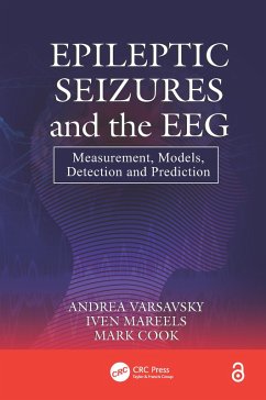 Epileptic Seizures and the EEG (eBook, PDF) - Varsavsky, Andrea; Mareels, Iven; Cook, Mark