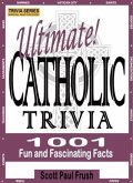 Ultimate Catholic Trivia (eBook, ePUB) Ultimate Catholic Trivia (eBook, ePUB)