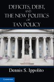Deficits, Debt, and the New Politics of Tax Policy (eBook, PDF)