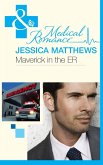 Maverick In The Er (eBook, ePUB) Maverick In The Er (eBook, ePUB)