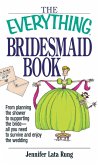 The Everything Bridesmaid Book (eBook, ePUB)