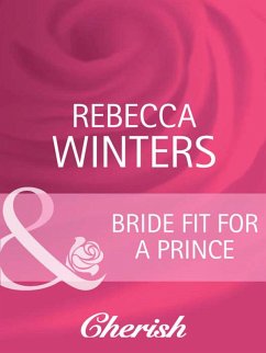 Bride Fit For A Prince (Mills & Boon Cherish) (eBook, ePUB) - Winters, Rebecca
