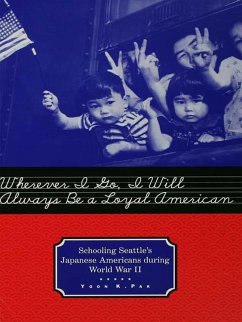 Wherever I Go, I Will Always Be a Loyal American (eBook, PDF) - Pak, Yoon