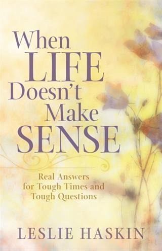 When Life Doesn't Make Sense (eBook, ePUB) When Life Doesn't Make Sense (eBook, ePUB)