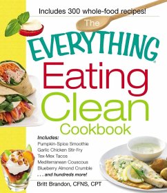 The Everything Eating Clean Cookbook (eBook, ePUB) - Brandon, Britt