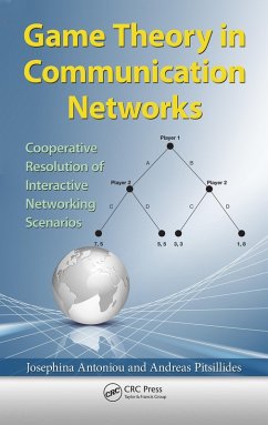 Game Theory in Communication Networks (eBook, PDF) - Antoniou, Josephina; Pitsillides, Andreas