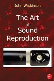 The Art of Sound Reproduction (eBook, ePUB)
