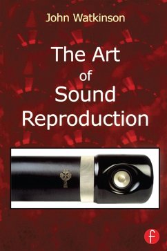 The Art of Sound Reproduction (eBook, ePUB) - Watkinson, John